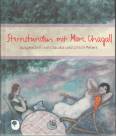 Sternstunden mit Marc Chagall Ausgewählt und erzählt von Claudia und Ulrich Peters