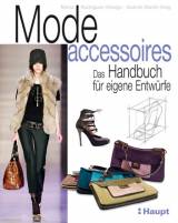 Modeaccessoires Das Handbuch für eigene Entwürfe