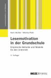 Lesemotivation in der Grundschule Empirische Befunde und Modelle für den Unterricht