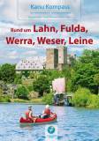 Rund um Lahn, Fulda, Werra, Weser, Leine 11 Kanutouren. Stadtrundgang mit Karte in Bad Ems, Hameln, Hannover, Limburg, Lippstadt, Marburg, Wetzlar.