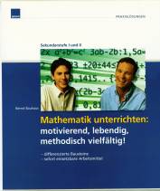 Mathematik unterrichten: motivierend, lebendig, methodisch vielfältig! - Sekundarstufe I und II