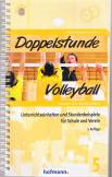 Doppelstunde Volleyball Unterrichtseinheiten und Stundenbeispiele für Schule und Verein