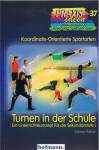 Turnen in der Schule  Ein Unterrichtskonzept für die Sekundarstufe I