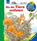 Wieso, Weshalb, Warum? Junior: Wo die Tiere wohnen? 