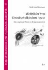 Weltbilder von Grundschulkindern heute Eine empirische Studie im Religionsunterricht 