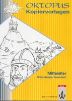 Mittelalter: Ritter, Burgen, Bauersleut 