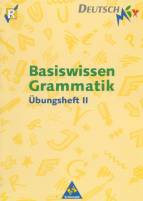 Basiswissen Grammatik Übungsheft 2 ab Klasse 7