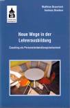 Neue Wege in der Lehrerausbildung Coaching als Personalentwicklungsinstrument