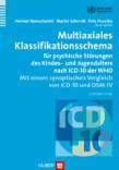 Multiaxiales Klassifikationsschema für psychische Störungen des Kindes- und Jugendalters nach ICD-10 der WHO