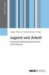 Jugend und Arbeit Empirische Bestandsaufnahme und Analysen