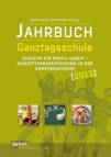 Jahrbuch Ganztagsschule 2013 Schulen ein Profil geben – Konzeptionsgestaltung in der Ganztagsschule