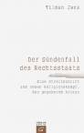 Der Sündenfall des Rechtsstaats Eine Streitschrift zum neuen Religionskampf. Aus gegebenem Anlass
