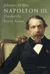 Napoleon III Frankreichs letzter Kaiser