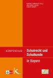 Kompendium Schulrecht und Schulkunde in Bayern 