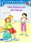 Lesemaus zum Lesenlernen Stufe 3: Viel Zirkus um die Neue 