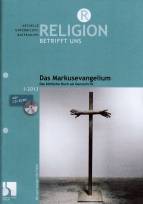 Zeitschrift: Rbu 1/2013 - Das Markusevangelium
