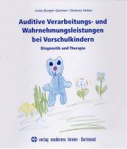 Auditive Verarbeitungs- und Wahrnehmungsleistungen bei Vorschulkindern Diagnostik und Therapie