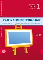 Bilder - Praxis Gemeindepädagogik, Ausgabe 1/2013 - 