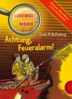 Achtung, Feueralarm!  Codewort Risiko