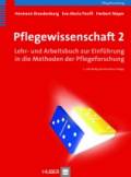 Pflegewissenschaft 2 Lehr- und Arbeitsbuch zur Einführung in die Methoden der Pflegeforschung