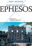 Ephesos - Türkei-Westküste. Eine antike Metropole in Kleinasien Kulturführer zur Geschichte und Archäologie