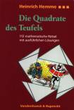 Die Quadratur des Teufels 112 mathematische Rätsel mit ausführlichen Lösungen