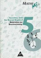 MatheMix - Gerechtes Teilen / Der Bremer Stapelzoll 5/6 Materialien zur Bruchrechnung