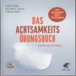 Das Achtsamkeits-Übungsbuch Für Beruf und Alltag