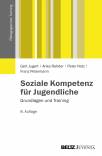 Soziale Kompetenz für Jugendliche Grundlagen und Training