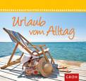 Urlaub vom Alltag 