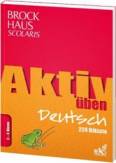 Aktiv üben: Deutsch 224 - Diktate.  2. – 4. Klasse Brockhaus Scolaris