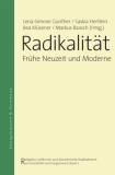 Radikalität Band 2: Frühe Neuzeit und Moderne