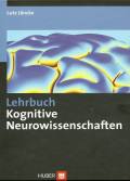 Lehrbuch Kognitive Neurowissenschaften 