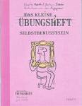 Das kleine Übungsheft - Selbstbewusstsein 