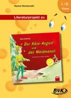 Literaturprojekt zu Der Käse-August und das Waldmannli 
