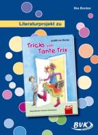 Literaturprojekt zu Tricks von Tante Trix 