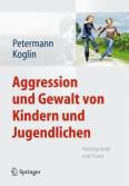 Aggression und Gewalt von Kindern und Jugendlichen Hintergründe und Praxis