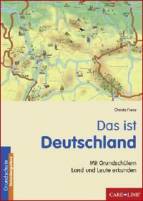 Das ist Deutschland Mit Grundschulkindern Land und Leute erkunden