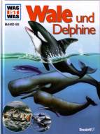 Was ist was? Wale und Delphine Band 85