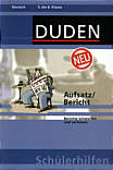 Duden Schülerhilfen - 

Aufsatz/Bericht Berichte entwerfen und verfassen. 5. bis 8. Schuljahr