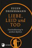 Liebe, Leid und Tod Daseinsdeutung in antiken Mythen
