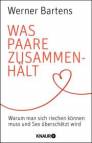 Was Paare zusammenhält Warum man sich riechen können muss und Sex überschätzt wird
