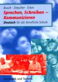Sprechen, Schreiben - Kommunizieren Deutsch für die berufliche Schule