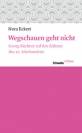 Wegschauen geht nicht Georg Büchner auf den Bühnen des 20. Jahrhunderts