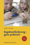 Begabtenförderung - ganz praktisch Begabte Schüler fördern und fordern