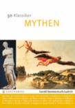 50 Klassiker - Mythen Die bekanntesten Mythen der griechischen Antike