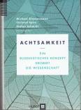  Achtsamkeit  Ein buddhistisches Konzept erobert die Wissenschaft