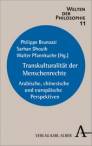 Transkulturalität der Menschenrechte Arabische, chinesische und europäische Perspektiven