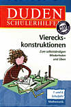 Duden Schülerhilfen - 

Viereckskonstruktionen Zum selbstständigen Wiederholen und Üben. 7. und 8. Schuljahr