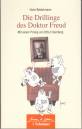 Die Drillinge des Doktor Freud Mit einem Prolog von Otto F. Kernberg